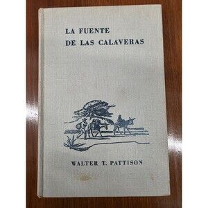 La Fuente de las Calaveras Walter T. Pattison 1944 Spanish Illustrated Appleton